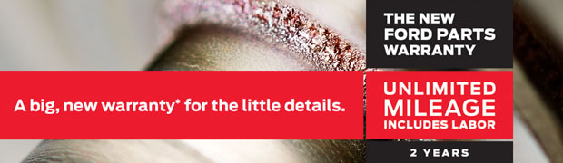 Ford Beefs up Parts Warranty: Two Years/Unlimited Mileage plus Labor